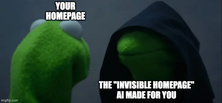 Meme of Kermit and dark Kermit on the invisible homepage that AI creates for brands.